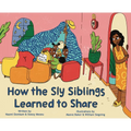How the Sly Siblings Learned to Share - Hardcover