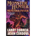 Monster Hunter Memoirs: Fever - Hardcover