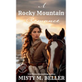 Rocky Mountain Romance: Expanded Edition - Hardcover