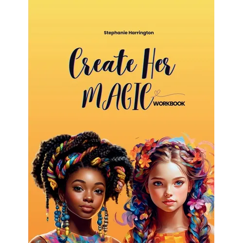 Create Her Magic Workbook - Paperback