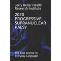 Progressive Supranuclear Palsy: The Best Science in Everyday Language! - Paperback
