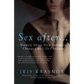 Sex After . . .: Women Share How Intimacy Changes as Life Changes - Paperback