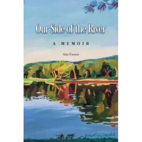 Our Side of the River: a Memoir