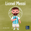 Lionel Messi: A Kid's Book About Working Hard for Your Dream - Paperback