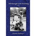 Still Enough to Be Dreaming - Paperback