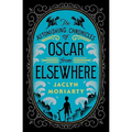Oscar from Elsewhere: A Kingdoms and Empires Novel - Hardcover