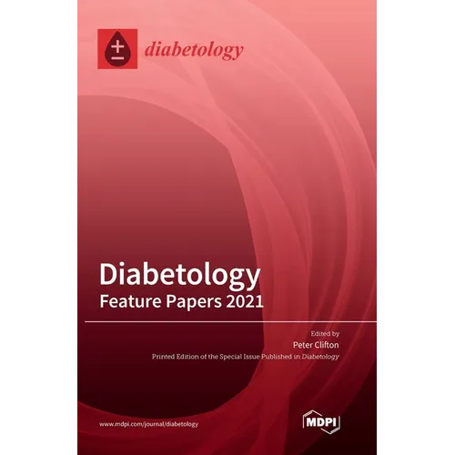 Diabetology: Feature Papers 2022 - Hardcover