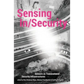 Sensing In/Security: Sensors as Transnational Security Infrastructures - Paperback