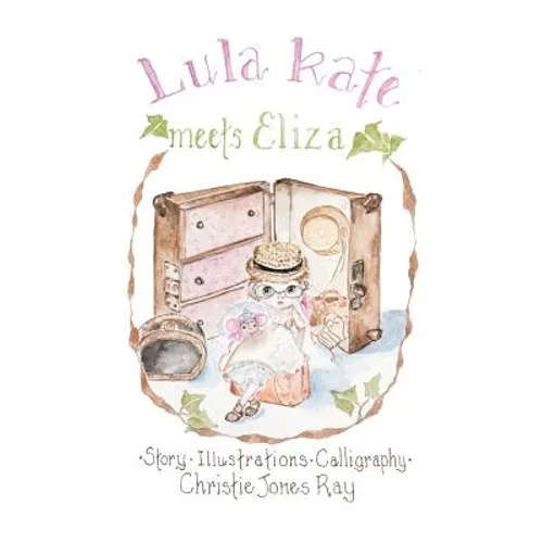 Lula Kate Meets Eliza - Hardcover