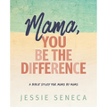 Mama, You Be the Difference: Mama, You Be the Difference - Paperback