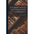 The Adoption of the Fourteenth Amendment