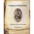 Fountain Shelton May: A History of a Civil War Soldier