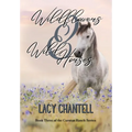 Wildflowers & Wild Horses - Hardcover
