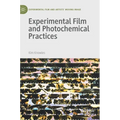 Experimental Film and Photochemical Practices - Hardcover