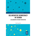 Deliberative Democracy in Taiwan: A Deliberative Systems Perspective - Paperback