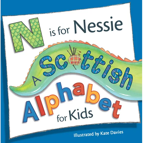 N Is for Nessie: A Scottish Alphabet for Kids - Paperback
