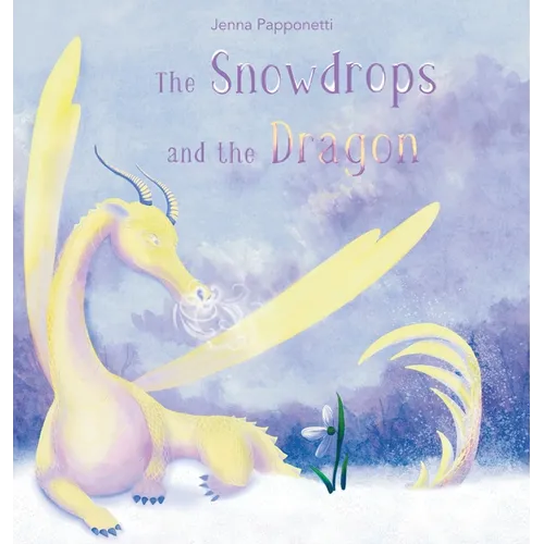 The Snowdrops and the Dragon - Hardcover