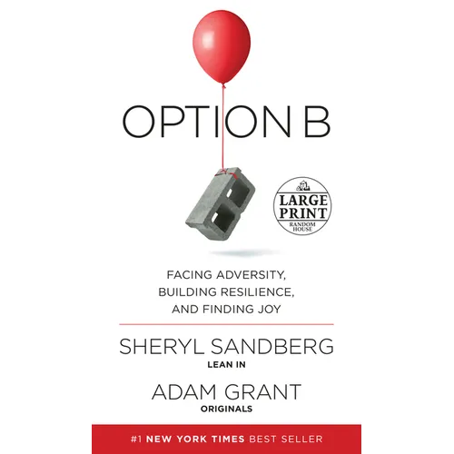 Option B: Facing Adversity, Building Resilience, and Finding Joy - Paperback