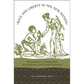 Race and Liberty in the New Nation: Emancipation in Virginia from the Revolution to Nat Turner's Rebellion