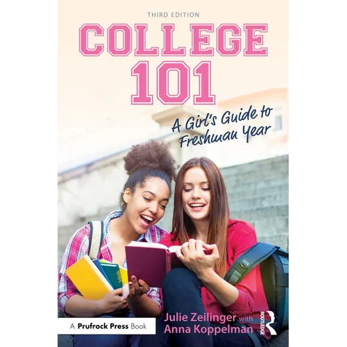 College 101: A Girl's Guide to Freshman Year - Paperback