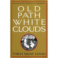 Old Path White Clouds: Walking in the Footsteps of the Buddha - Paperback