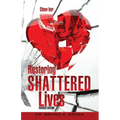 Restoring Shattered Lives - Paperback