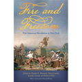 Fire and Freedom: The American Revolution in New York