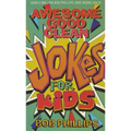 Awesome Good Clean Jokes for Kids - Paperback