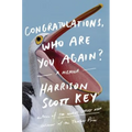 Congratulations, Who Are You Again?: A Memoir - Paperback