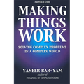 Making Things Work: Solving Complex Problems in a Complex World - Paperback