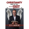 Christianity Made Me Talk Like an Idiot - Hardcover