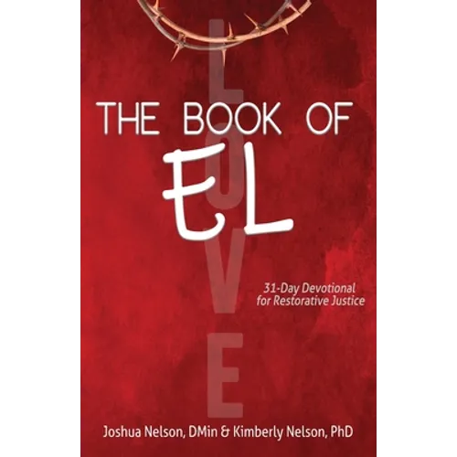 The Book of El: 31-Day Devotional for Restorative Justice - Paperback