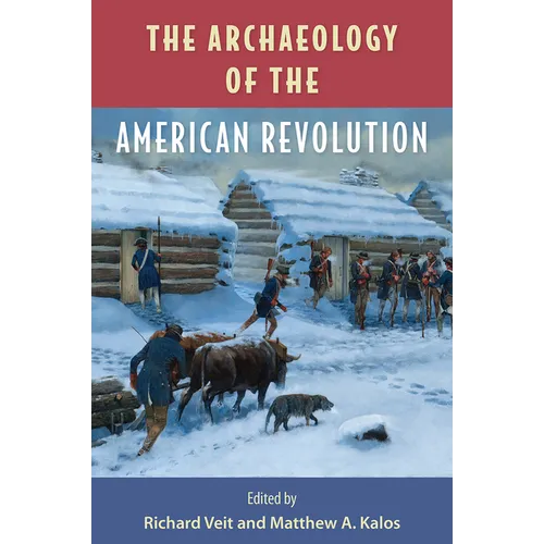 The Archaeology of the American Revolution