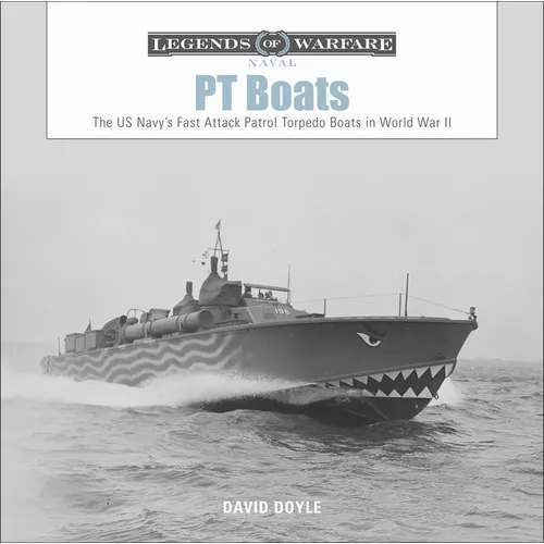 PT Boats: The US Navy's Fast Attack Patrol Torpedo Boats in World War II - Hardcover