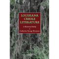 Louisiana Creole Literature: A Historical Study