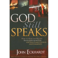 God Still Speaks: How to Hear and Receive Revelation from God for Your Family, Church, and Community - Paperback