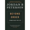 Beyond Order: 12 More Rules for Life - Hardcover