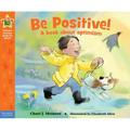 Be Positive!: A Book about Optimism - Paperback