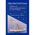 Operation End Sweep: A History of Minesweeping Operations in North Vietnam - Paperback