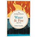 Water and Fire: The Astrological Elements Book 1 - Paperback