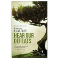 Hear Our Defeats - Paperback