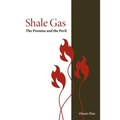 Shale Gas: The Promise and the Peril - Paperback