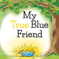 My True Blue Friend - Paperback