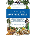 The Way of Ayurvedic Herbs: A Contemporary Introduction and Useful Manual for the World's Oldest Healing System - Paperback