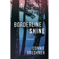 Borderline Shine: A Memoir - Paperback