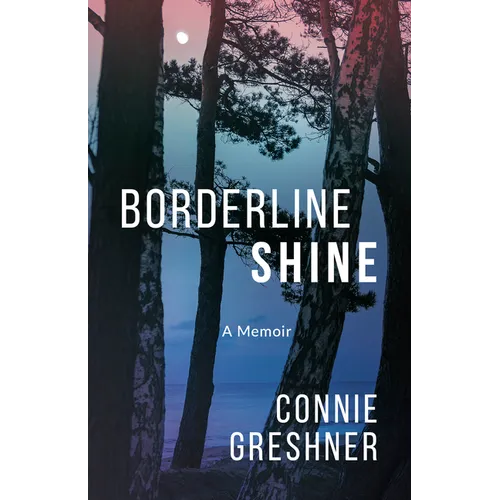 Borderline Shine: A Memoir - Paperback