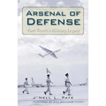 Arsenal of Defense: Fort Worth's Military Legacy