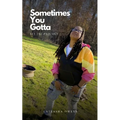Sometimes You Gotta Let The Pain Out - Paperback