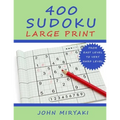 400 Sudoku - Large Print: Easy, Medium, Hard and Very Hard Level. With Solutions. - Paperback