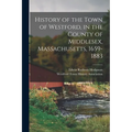 History of the Town of Westford, in the County of Middlesex, Massachusetts, 1659-1883
